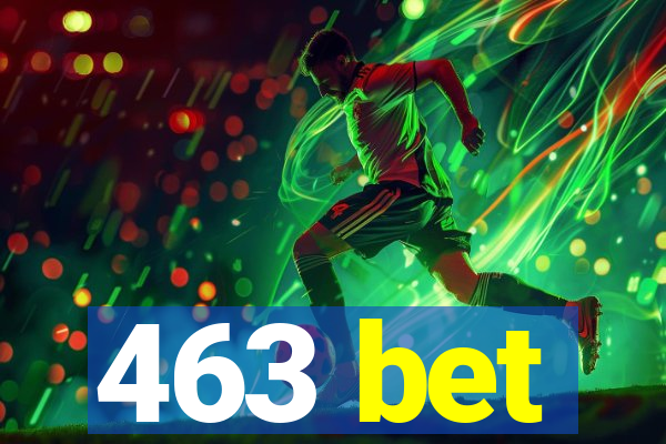 463 bet